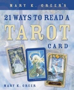 21 Ways To Read A Tarot Card by Mary K Greer