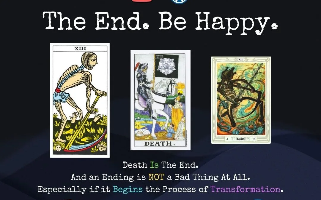 The End. Be Happy. Death is the End. And it is NOT a bad thing.