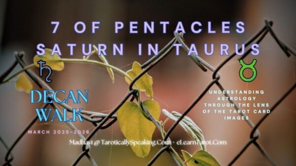 7 of Pentacles - Saturn in Taurus - Decan Walk