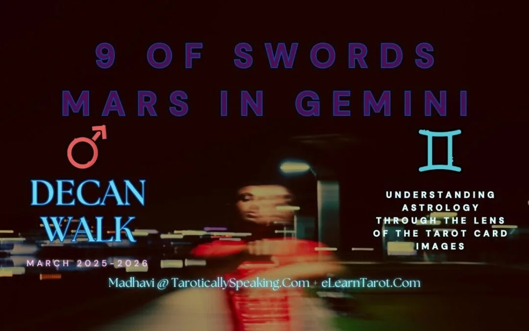 9 of Swords: Mars in Gemini: Weaponizing Mental Sharpness