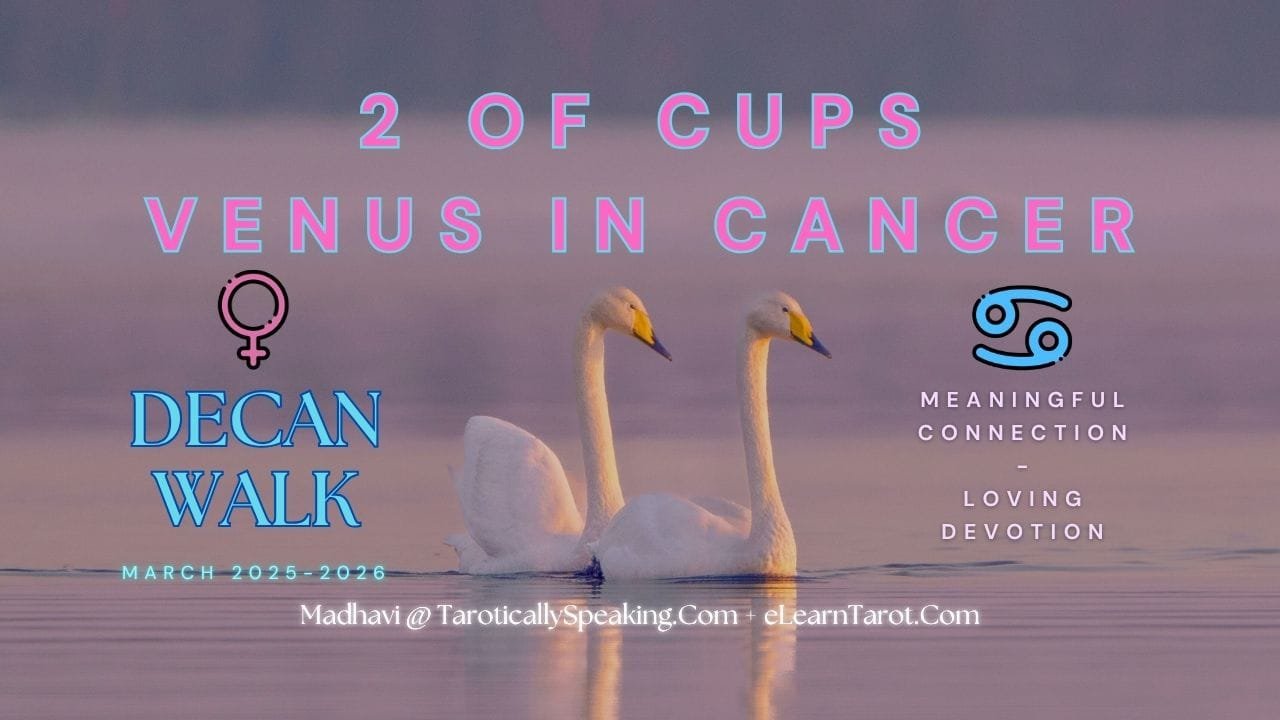2-3-4 of Cups - Venus-Mercury-Moon in Cancer Decans - Exploring Emotional Security - 2 2 of Cups - Venus in Cancer - Meaningful Communication - Loving Devotion