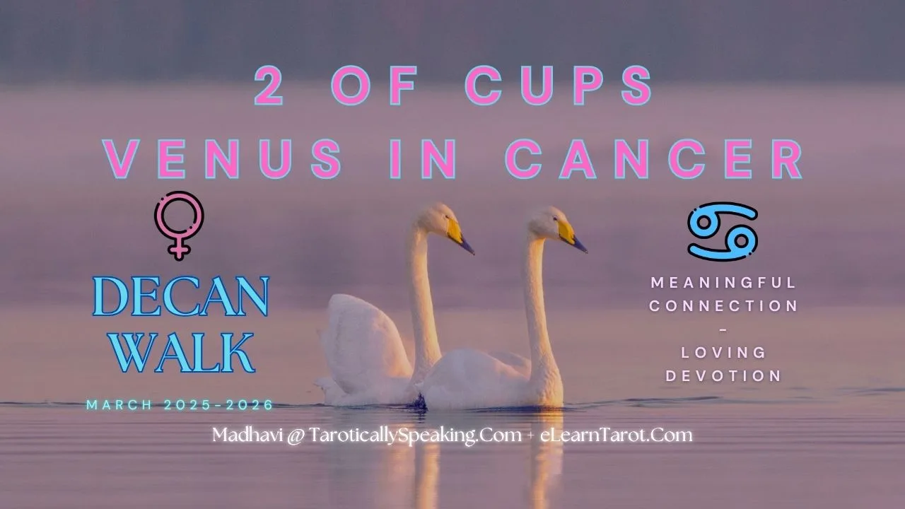 2-3-4 of Cups - Venus-Mercury-Moon in Cancer Decans - Exploring Emotional Security - 6 2 of Cups - Venus in Cancer - Meaningful Communication - Loving Devotion