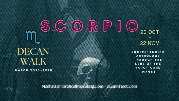 Scorpio Decans - 5 of Cups - Mars in Scorpio - 6 of Cups - Sun in Scorpio - 7 of Cups - Venus in Scorpio