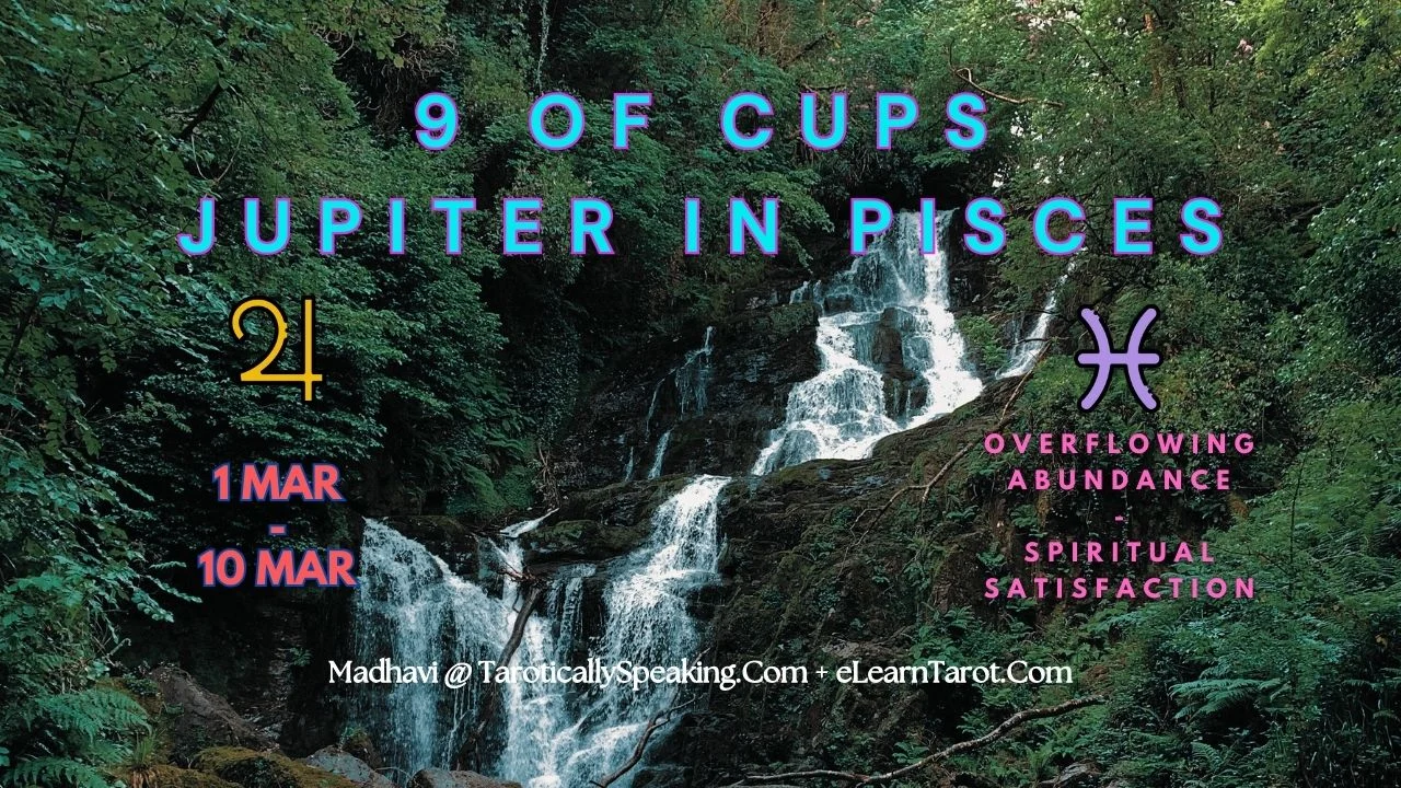 Pisces Decans 2 - Jupiter in Pisces - 9 of Cups - Overflowing Abundance - Spiritual Satisfaction